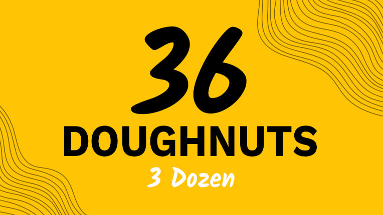36 (3 dozen)