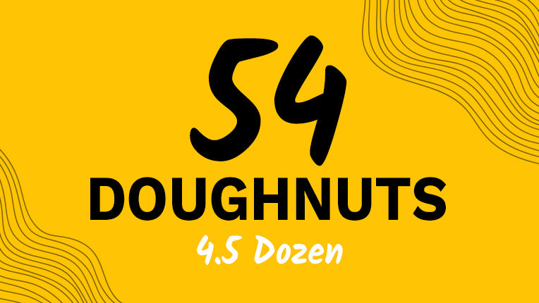 54 (4.5 dozen)
